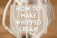 Velvety Whipped Cream from Scratch