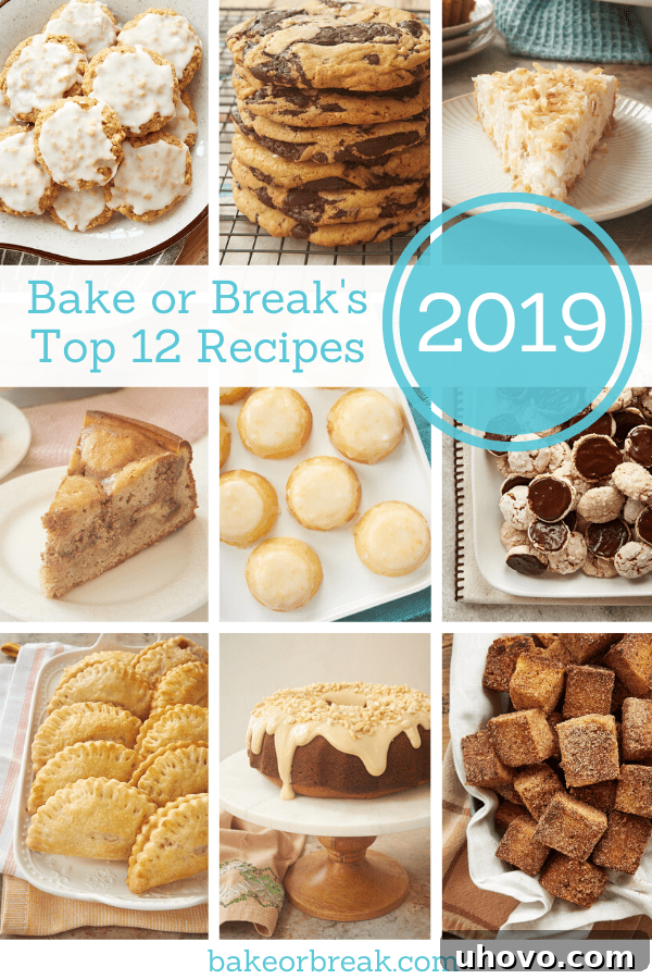 Bake or Break's Top 12 Popular Recipes of 2019: A delicious year in review featuring cakes, cookies, and cheesecakes
