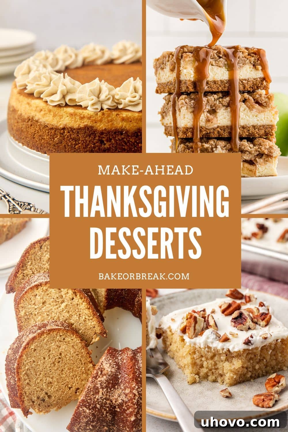 A vibrant collage of Thanksgiving desserts, including creamy snickerdoodle cheesecake, luscious caramel apple cheesecake bars, a comforting apple cider donut cake, and a rich brown butter Texas sheet cake, all designed for make-ahead convenience.