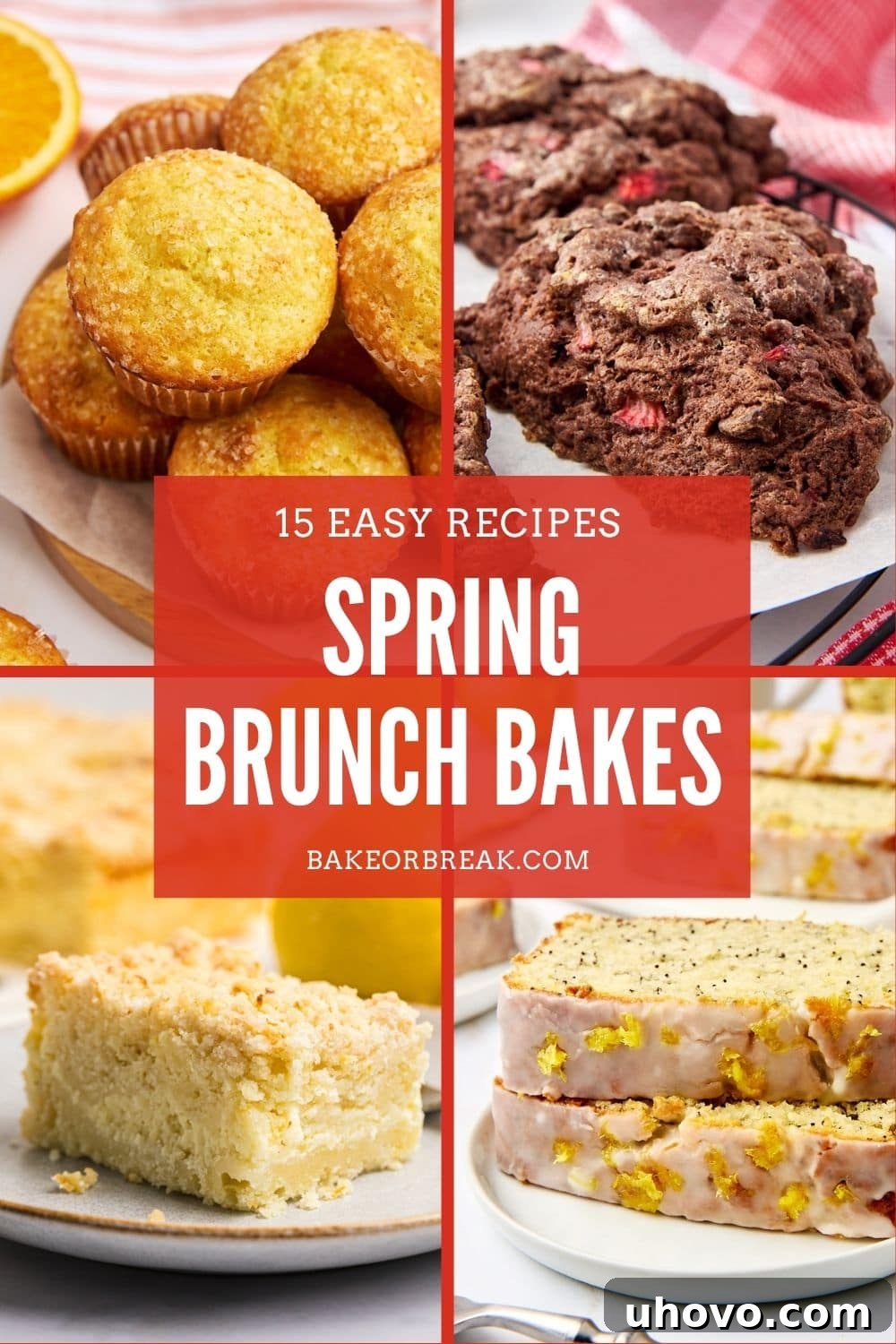 collage of brunch bakes, including orange ricotta muffins, chocolate strawberry scones, lemon cream cheese coffee cake, and lemon poppy seed loaf cake; text overlay "15 easy recipes spring brunch bakes bakeorbreak.com"